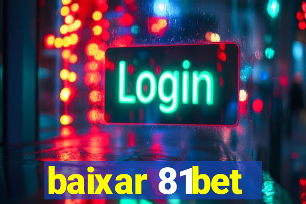 baixar 81bet